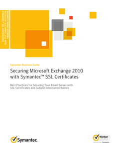 Securing Microsoft Exchange 2010 with Symantec SSL Certificates