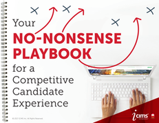 Your No-nonsense Playbook for a Competitive Candidate Experience