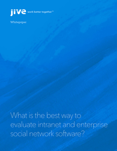 What Is the Best Way to Evaluate Intranet and Enterprise Social Network Software?