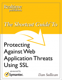 The Shortcut Guide to Protecting Against Web Application Threats Using SSL