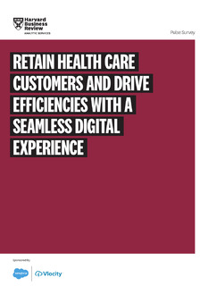 HBR Report: Retain Health Care Customers and Drive Efficiencies with a Seamless Digital Experience