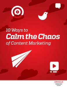 10 Ways to Calm the Chaos of Content Marketing