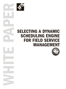 Selecting a Dynamic Scheduling Engine for Field Service Management