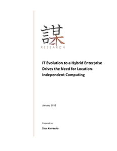IT Evolution to a Hybrid Enterprise Drives the Need for Location-Independent Computing