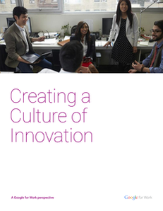 How IT can create a culture of innovation – Eight ideas that work at Google