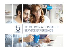 6 Steps to Deliver a Complete Service Experience