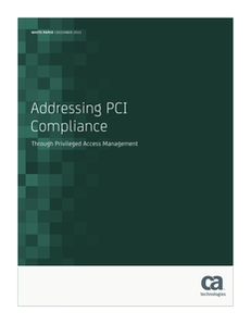 Addressing PCI Compliance Through Privileged Access Management