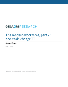 The Modern Workforce, part 2: New Tools Change IT