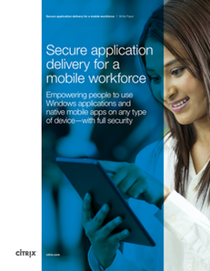 Secure application delivery for a mobile workforce