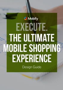 Design Matters: How To Create The Optimal Mobile Shopping Experience