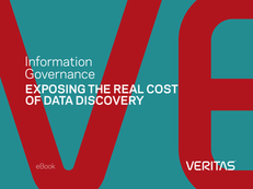 Information Governance:  Exposing the Real Cost of Data Discovery