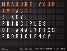 Measure Your Impact: 5 Key Principles of Analytics Proficiency