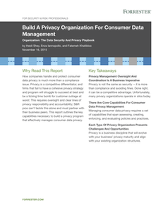 Build a Privacy Organization to Manage Customer Data Effectively