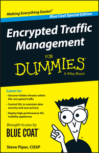 Encrypted Traffic Management for Dummies – Blue Coat Special Edition