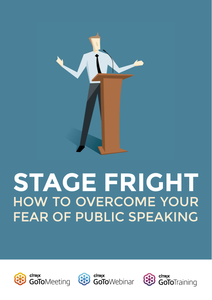 Stage Fright:  How to Overcome Your Fear of Public Speaking