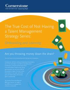 The True Cost of Not Having a Talent Management Strategy Series: Onboarding and Learning