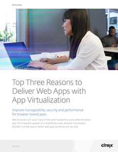 Top 3 Reasons to Deliver Web Apps With App Virtualization