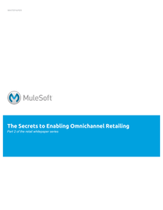 The Secrets to Enabling Omnichannel Retailing