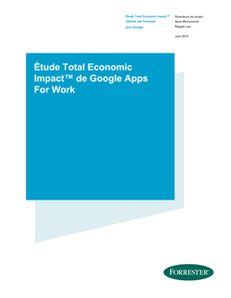 Étude Total Economic Impact de Google Apps For Work