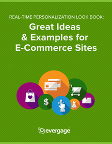 Real-Time Personalization Look Book: Great Ideas & Examples for E-Commerce Sites