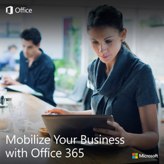 Mobilize Your Business with Office 365