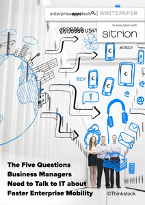 The Five Questions Business Managers Need to Talk to IT about Faster Enterprise Mobility