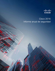 Cisco 2016 Informe Anual de Seguridad
