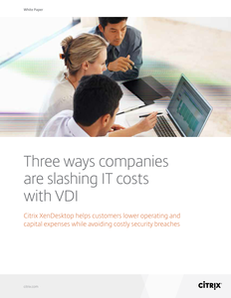 Three Ways Companies are Slashing IT Costs with VDI