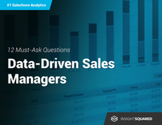 12 Must-Ask Questions for Data-Driven Sales Managers