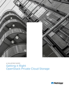 Getting it Right OpenStack Private Cloud Storage