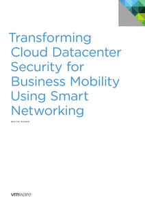 Transforming Cloud Datacenter Security for Business Mobility Using Smart Networking