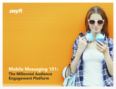 Mobile Messaging 101: The Millennial Audience Engagement Platform