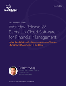 Constellation Research report: Workday Release 26 Beefs Up Cloud Software for Financial Management