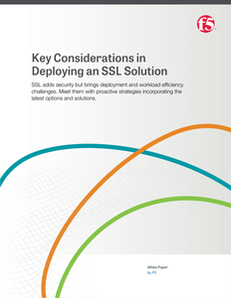 Key Considerations in Deploying an SSL Solution