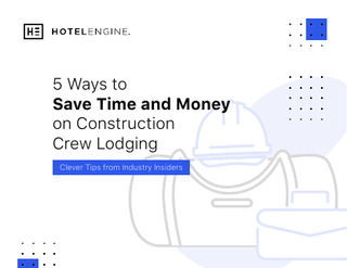 5 Ways to Save Time and Money on Construction Crew Lodging