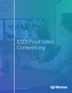 ID10t-Proof Video Conferencing
