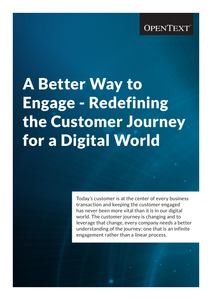 A Better Way to Engage – Redefining the Customer Journey for a Digital World
