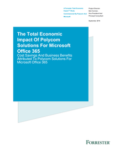 ROI Report: Cost Savings & Benefits of using Polycom voice solutions with Office 365 Cloud PBX