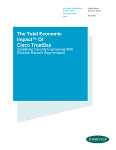 The Total Economic Impact Of Cisco TrustSec
