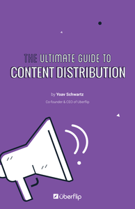 The Ultimate Guide to Content Distribution