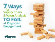 7 Ways for Supply Chain & Value Analysis TO FAIL at Physician Engagement
