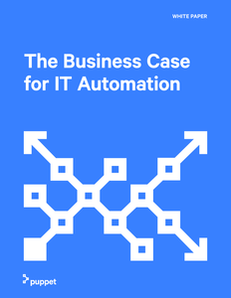 The Business Case for IT Automation