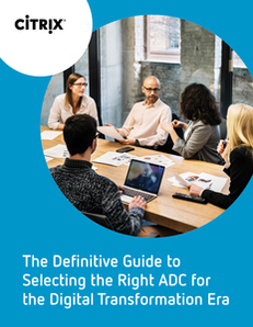 The Definitive Guide to Selecting the Right ADC for the Digital Transformation Era