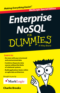 Enterprise NoSQL For Dummies, MarkLogic Special Edition