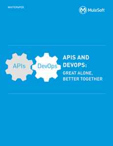 APIs and DevOps: Great Alone, Better Together