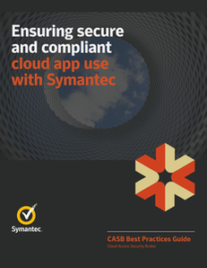 Ensuring secure and compliant cloud app use with Symantec