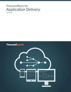 Monitoring Application Delivery with ThousandEyes