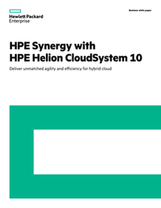 Unmatched Agility and Efficiency for Hybrid Cloud: HPE Helion CloudSystem 10