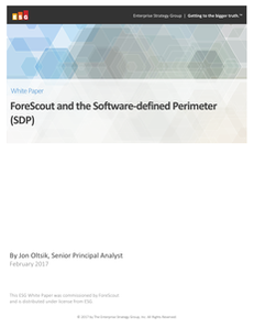 ESG: ForeScout and the Software-Defined Perimeter (SDP)