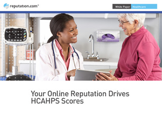 Your Online Reputation Drives HCAHPS Scores